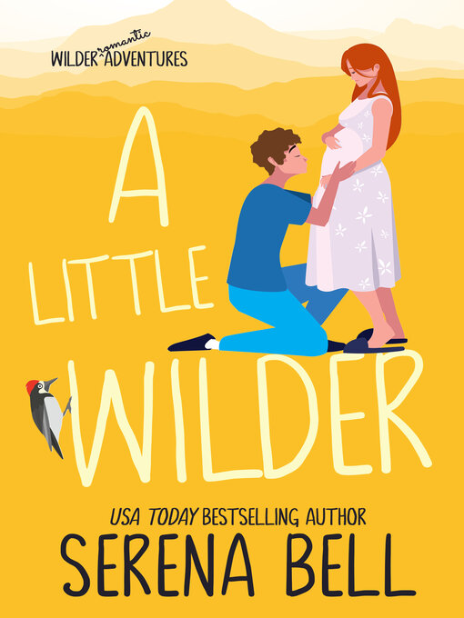 Title details for A Little Wilder by Serena Bell - Available